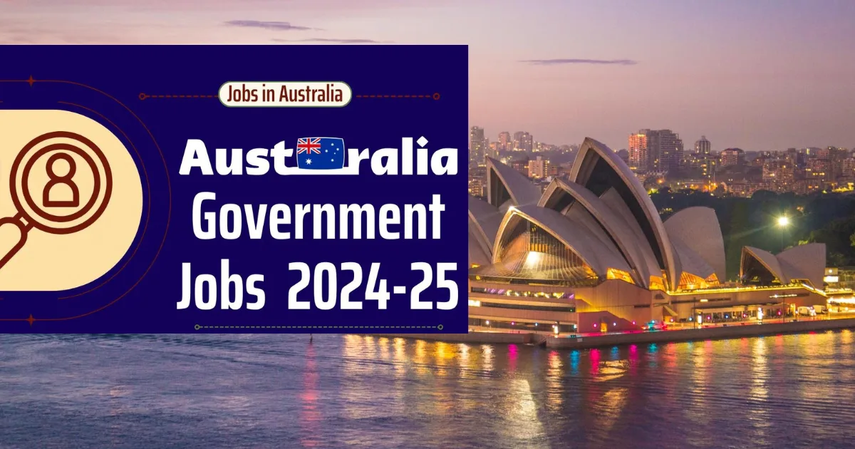 Government Jobs in Australia 2024-25 – Apply Now