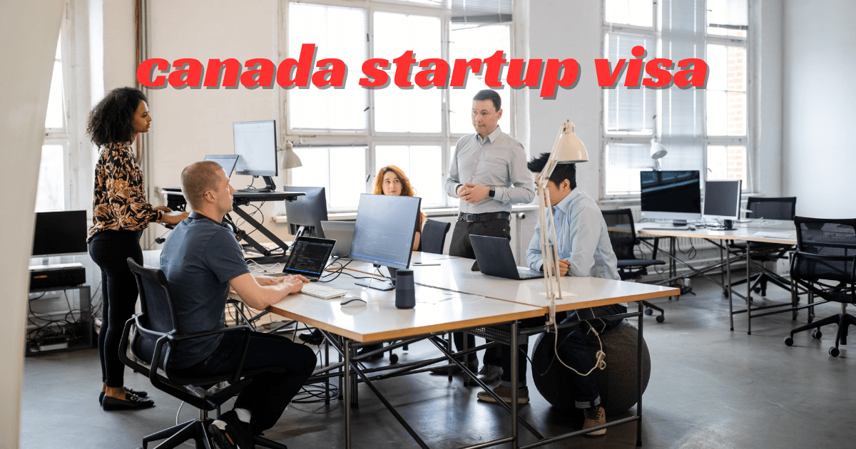 Canada Start-Up Visa Program | Startup Visa Canada