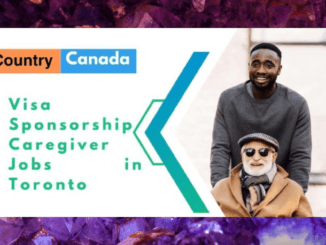 300+Visa Sponsorship Caregiver Jobs in Toronto 2024