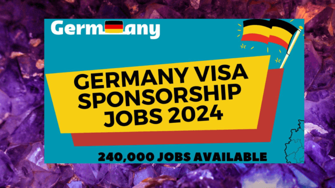 Germany Visa Sponsorship Jobs 2024 – High Salary