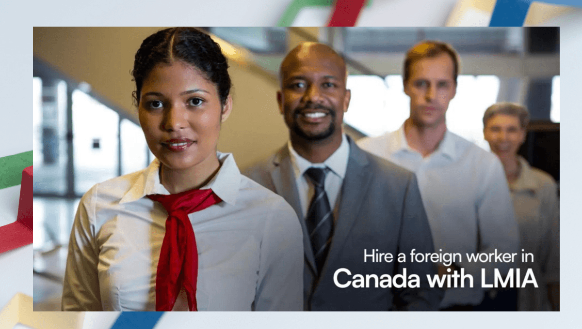 Canada LMIA Process Unlocks Opportunities